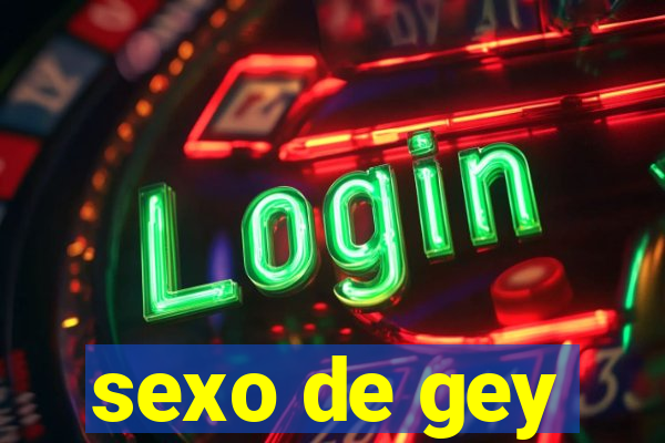 sexo de gey